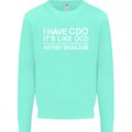 I Have OCD Funny Slogan Mens Sweatshirt Jumper Peppermint