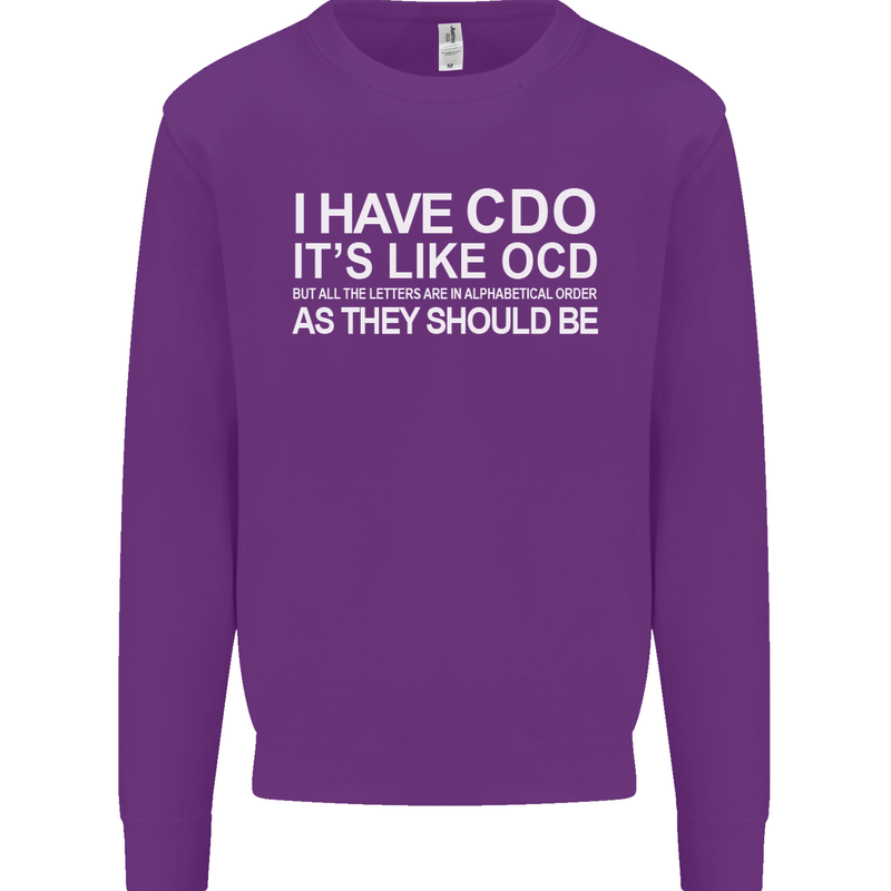 I Have OCD Funny Slogan Mens Sweatshirt Jumper Purple
