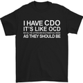 I Have OCD Funny Slogan Mens T-Shirt Cotton Gildan Black