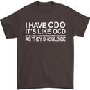 I Have OCD Funny Slogan Mens T-Shirt Cotton Gildan Dark Chocolate
