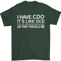I Have OCD Funny Slogan Mens T-Shirt Cotton Gildan Forest Green