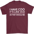 I Have OCD Funny Slogan Mens T-Shirt Cotton Gildan Maroon