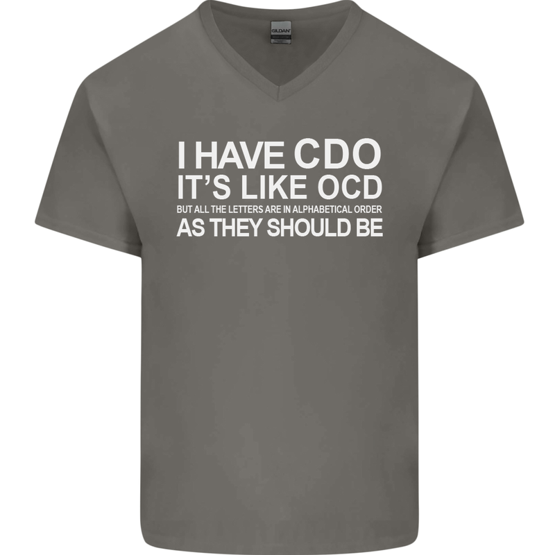 I Have OCD Funny Slogan Mens V-Neck Cotton T-Shirt Charcoal