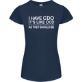 I Have OCD Funny Slogan Womens Petite Cut T-Shirt Navy Blue