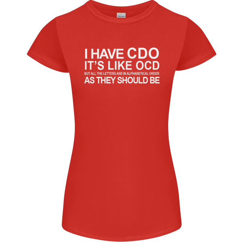 I Have OCD Funny Slogan Womens Petite Cut T-Shirt Red