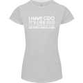 I Have OCD Funny Slogan Womens Petite Cut T-Shirt Sports Grey