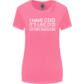 I Have OCD Funny Slogan Womens Wider Cut T-Shirt Azalea