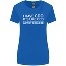 I Have OCD Funny Slogan Womens Wider Cut T-Shirt Royal Blue