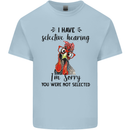 I Have Selective Hearing Sarcasm Slogan Kids T-Shirt Childrens Light Blue