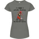I Have Selective Hearing Sarcasm Slogan Womens Petite Cut T-Shirt Charcoal