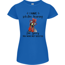 I Have Selective Hearing Sarcasm Slogan Womens Petite Cut T-Shirt Royal Blue