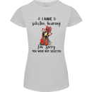 I Have Selective Hearing Sarcasm Slogan Womens Petite Cut T-Shirt Sports Grey