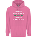 I Have Sex Daily Dyslexia Funny Slogan Mens 80% Cotton Hoodie Azelea
