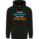 I Have Sex Daily Dyslexia Funny Slogan Mens 80% Cotton Hoodie Black