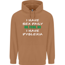 I Have Sex Daily Dyslexia Funny Slogan Mens 80% Cotton Hoodie Caramel Latte