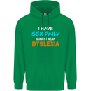 I Have Sex Daily Dyslexia Funny Slogan Mens 80% Cotton Hoodie Irish Green