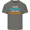 I Have Sex Daily Dyslexia Funny Slogan Mens Cotton T-Shirt Tee Top Charcoal