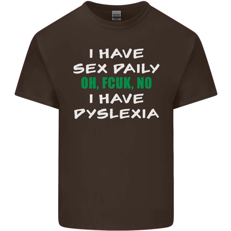 I Have Sex Daily Dyslexia Funny Slogan Mens Cotton T-Shirt Tee Top Dark Chocolate