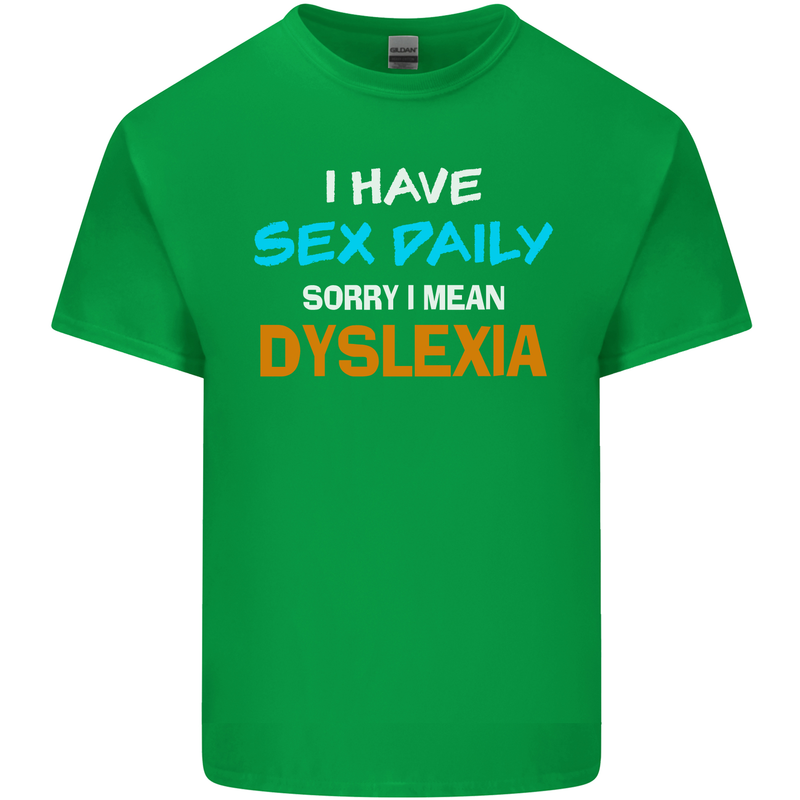 I Have Sex Daily Dyslexia Funny Slogan Mens Cotton T-Shirt Tee Top Irish Green