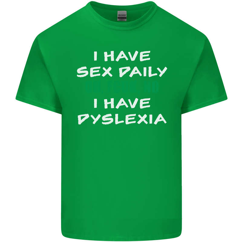 I Have Sex Daily Dyslexia Funny Slogan Mens Cotton T-Shirt Tee Top Irish Green