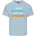 I Have Sex Daily Dyslexia Funny Slogan Mens Cotton T-Shirt Tee Top Light Blue