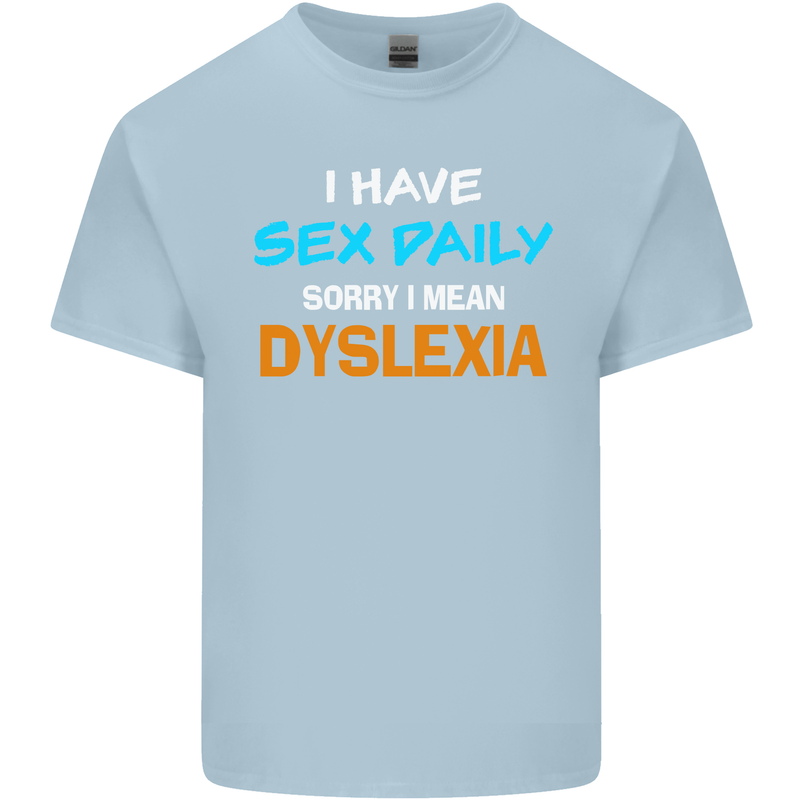 I Have Sex Daily Dyslexia Funny Slogan Mens Cotton T-Shirt Tee Top Light Blue