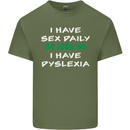 I Have Sex Daily Dyslexia Funny Slogan Mens Cotton T-Shirt Tee Top Military Green