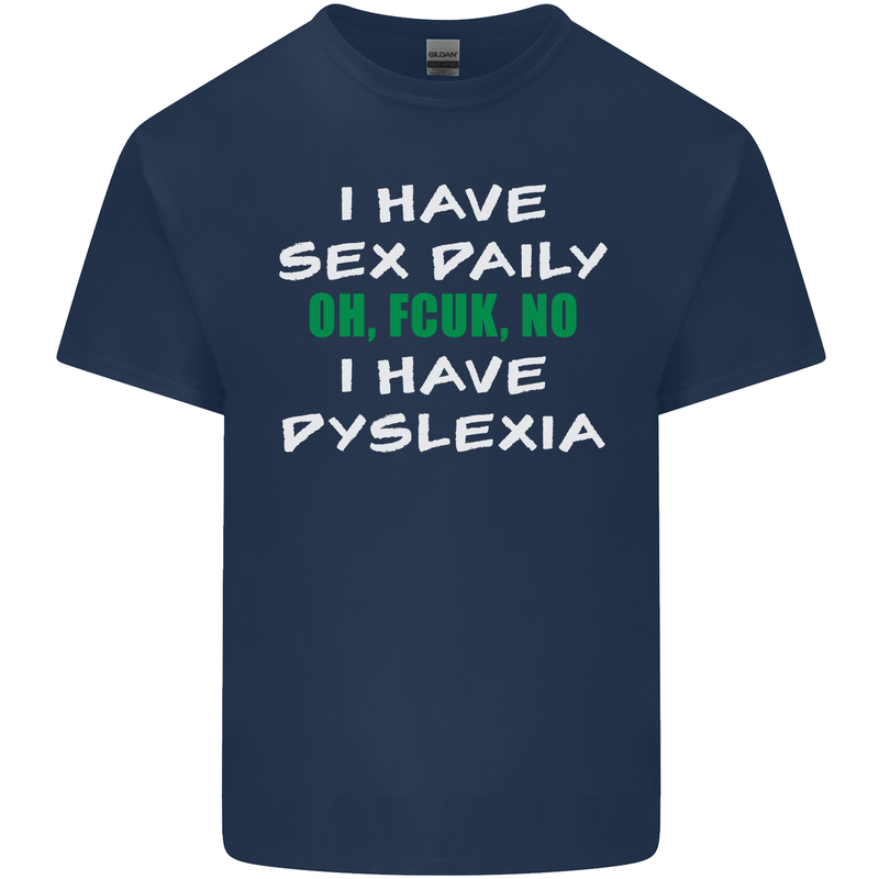 I Have Sex Daily Dyslexia Funny Slogan Mens Cotton T-Shirt Tee Top Navy Blue