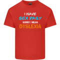 I Have Sex Daily Dyslexia Funny Slogan Mens Cotton T-Shirt Tee Top Red