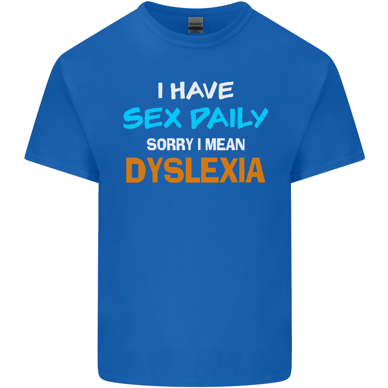 I Have Sex Daily Dyslexia Funny Slogan Mens Cotton T-Shirt Tee Top Royal Blue