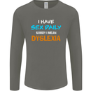 I Have Sex Daily Dyslexia Funny Slogan Mens Long Sleeve T-Shirt Charcoal