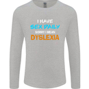 I Have Sex Daily Dyslexia Funny Slogan Mens Long Sleeve T-Shirt Sports Grey