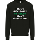 I Have Sex Daily Dyslexia Funny Slogan Mens Sweatshirt Jumper Black