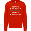 I Have Sex Daily Dyslexia Funny Slogan Mens Sweatshirt Jumper Bright Red