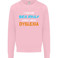 I Have Sex Daily Dyslexia Funny Slogan Mens Sweatshirt Jumper Light Pink