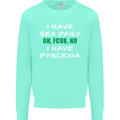 I Have Sex Daily Dyslexia Funny Slogan Mens Sweatshirt Jumper Peppermint