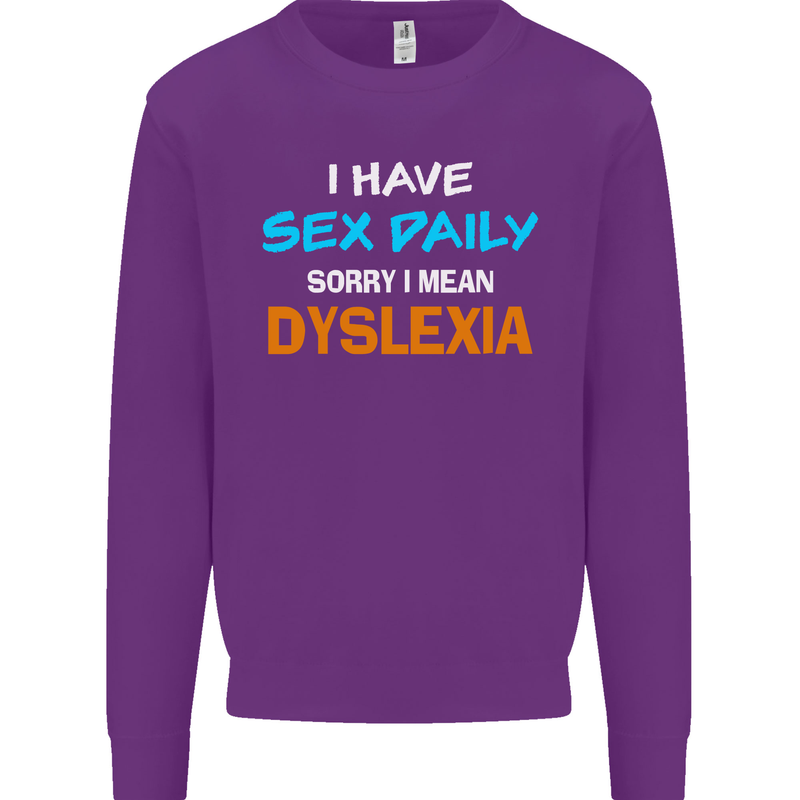 I Have Sex Daily Dyslexia Funny Slogan Mens Sweatshirt Jumper Purple