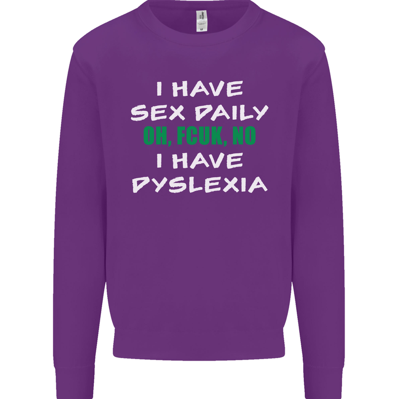 I Have Sex Daily Dyslexia Funny Slogan Mens Sweatshirt Jumper Purple