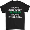 I Have Sex Daily Dyslexia Funny Slogan Mens T-Shirt Cotton Gildan Black