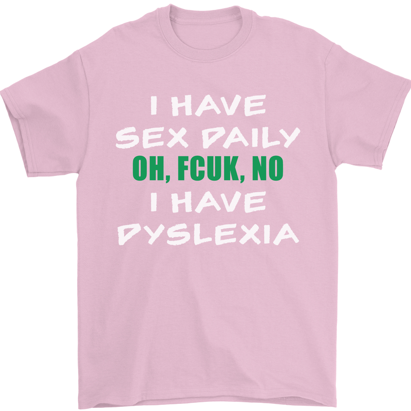 I Have Sex Daily Dyslexia Funny Slogan Mens T-Shirt Cotton Gildan Light Pink