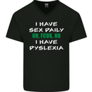 I Have Sex Daily Dyslexia Funny Slogan Mens V-Neck Cotton T-Shirt Black