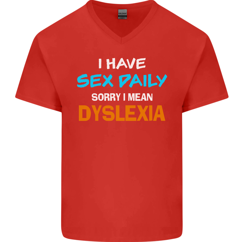 I Have Sex Daily Dyslexia Funny Slogan Mens V-Neck Cotton T-Shirt Red