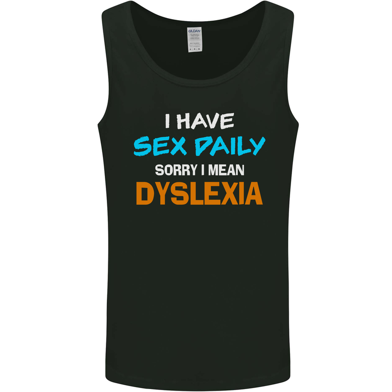 I Have Sex Daily Dyslexia Funny Slogan Mens Vest Tank Top Black