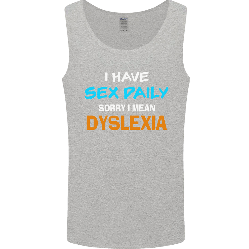 I Have Sex Daily Dyslexia Funny Slogan Mens Vest Tank Top Sports Grey