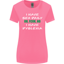 I Have Sex Daily Dyslexia Funny Slogan Womens Wider Cut T-Shirt Azalea