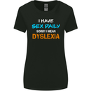 I Have Sex Daily Dyslexia Funny Slogan Womens Wider Cut T-Shirt Black
