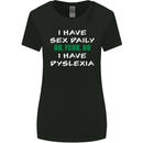 I Have Sex Daily Dyslexia Funny Slogan Womens Wider Cut T-Shirt Black