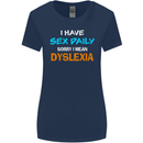 I Have Sex Daily Dyslexia Funny Slogan Womens Wider Cut T-Shirt Navy Blue