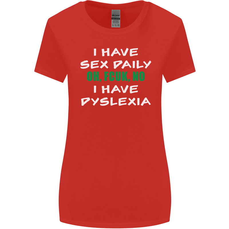 I Have Sex Daily Dyslexia Funny Slogan Womens Wider Cut T-Shirt Red