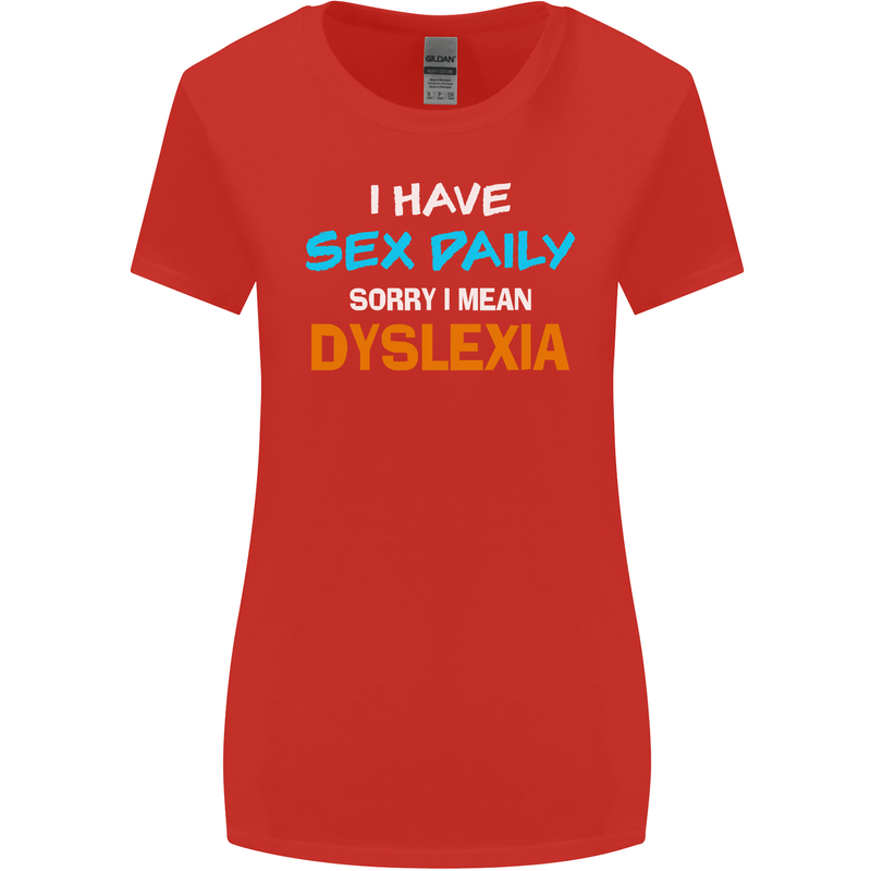 I Have Sex Daily Dyslexia Funny Slogan Womens Wider Cut T-Shirt Red